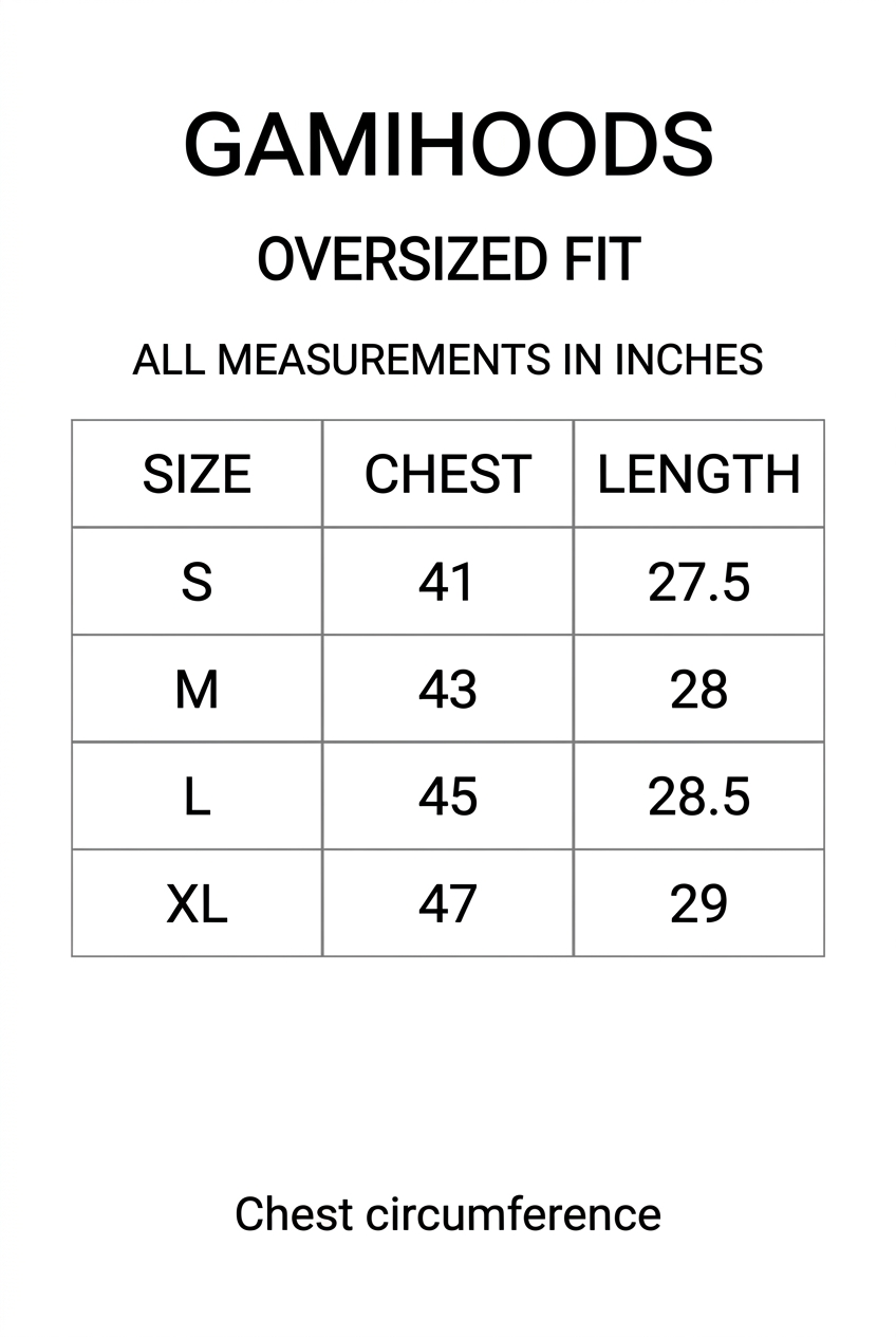 Gamihoods oversized size chart in inches: S chest 41 length 27.5, M 43 and 28, L 45 and 28.5, XL 47 and 29