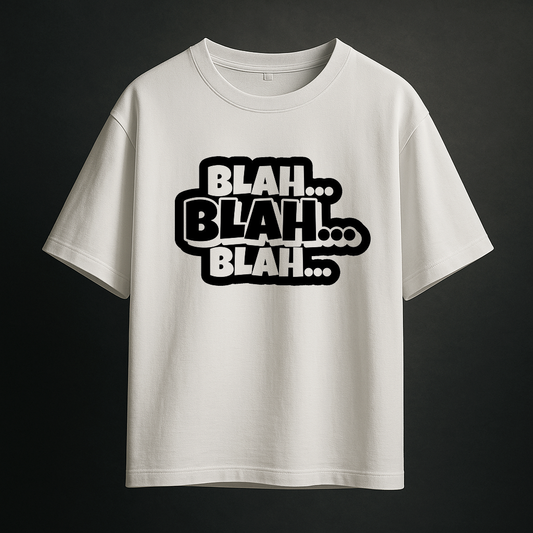 Blah...  Oversize Drop shoulder t shirt