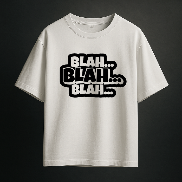 Blah...  Oversize Drop shoulder t shirt